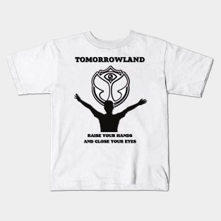 Tomorrowland 2023.Raise Your Hands And Close Your Eyes Kids T-Shirt